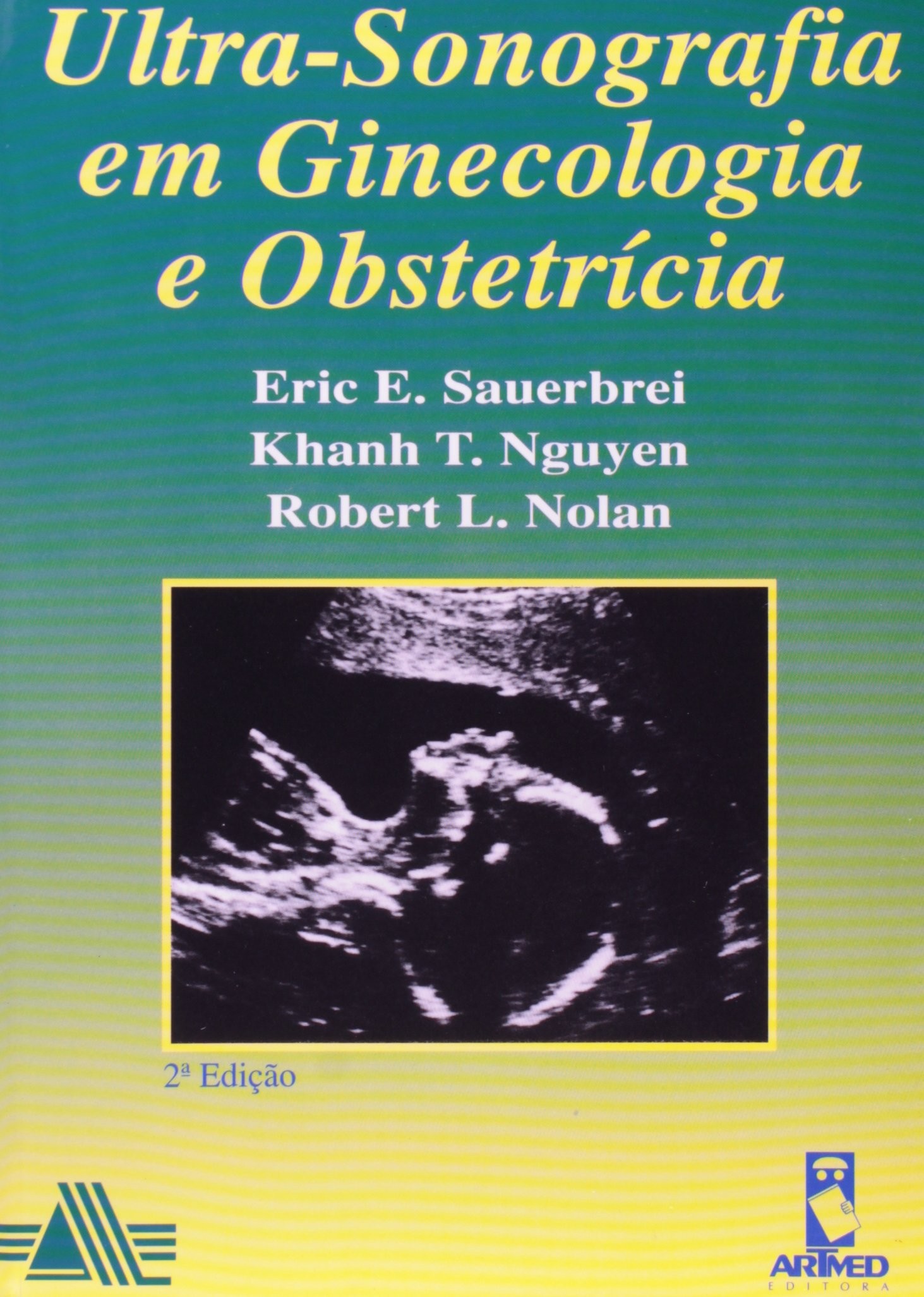 Ultra-Sonografia em Ginecologia e Obstetrícia