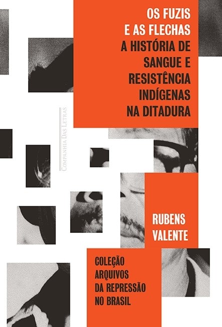 Fuzis e As Flechas, Os: A História de Sangue e Resistência Indígenas na Ditadura