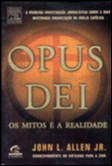 Opus Dei - Os Mitos e a Realidade