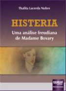 HISTERIA - UMA ANALISE FREUDIANA DE MADAME BOVARY