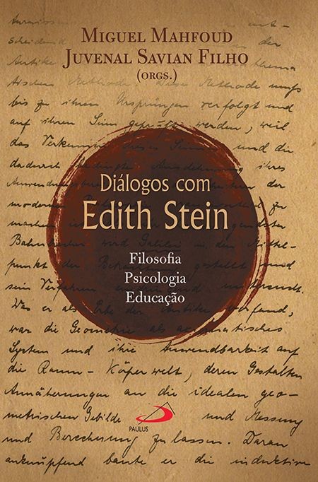 Diálogos com Edith Stein: Filosofia, Psicologia, Educação
