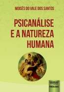Psicanálise e a Natureza Humana