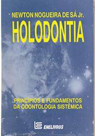 Holodontia - Princípios e Fundamentos da Odontologia Sistêmica
