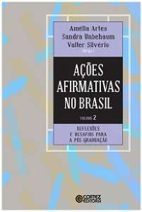 Ações Afirmativas no Brasil - Vol. 02 - Experiências Bem-Sucedidas de Acesso na Pós-Graduação