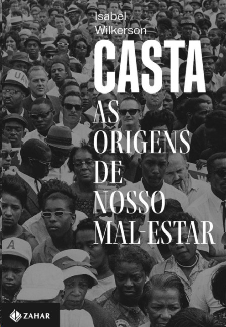 Casta: As Origens De Nosso Mal-Estar
