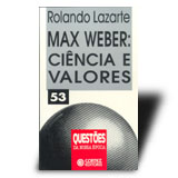 Max Weber - Ciências e Valores