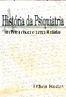 HISTORIA DA PSIQUIATRIA EM PERNAMBUCO E OUTRAS HISTORIAS