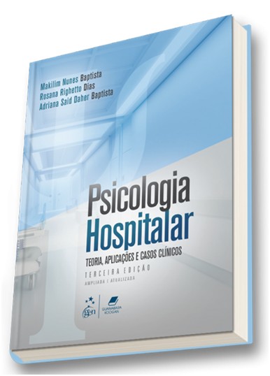 PSICOLOGIA HOSPITALAR - TEORIA, APLICACOES E CASOS CLINICOS