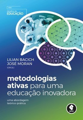 Metodologias Ativas para uma Educação Inovadora - Uma Abordagem Teórico-Prática