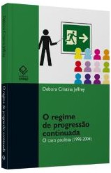 REGIME DE PROGRESSÃO CONTINUADA, O