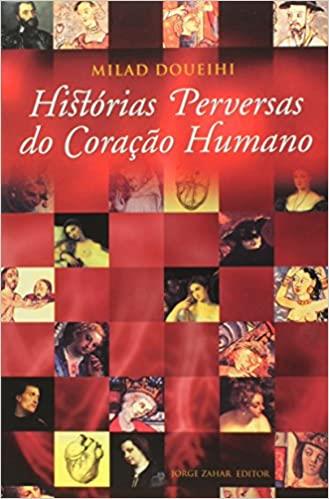 HISTORIAS PERVERSAS DO CORACAO HUMANO