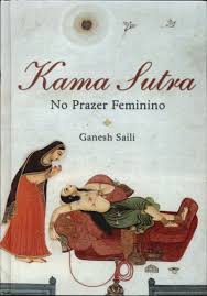 KAMA SUTRA NO PRAZER FEMININO - GANESH SAILI