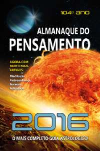 ALMANAQUE DO PENSAMENTO 2016 - O MAIS COMPLETO GUIA ASTROLOGICO- VOL.1