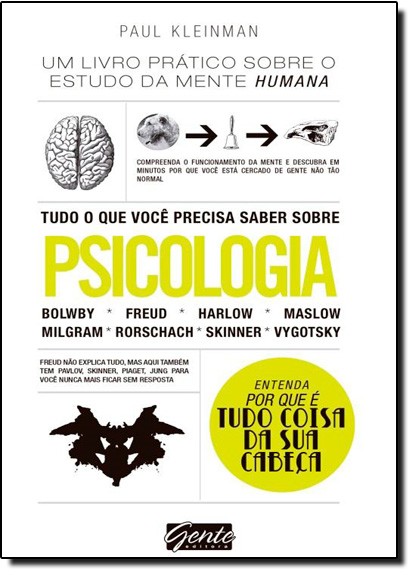 Tudo o que Você Precisa Saber Sobre Psicologia - Um Livro Prático sobre o Estudo da Mente Humana