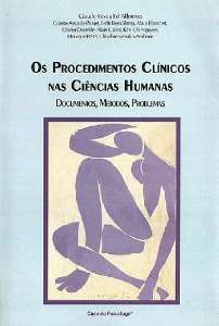 Procedimentos Clínicos Nas Ciências Humanas, Os - Documentos, Métodos, Problemas