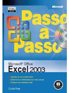 MICROSOFT OFFICE EXCEL 2003 C/ CD - PASSO A PASSO