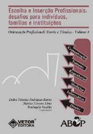 ESCOLHA E INSERCAO PROFISSIONAIS - DESAFIOS PARA INDIVIDUOS, FAMILIAS E INS