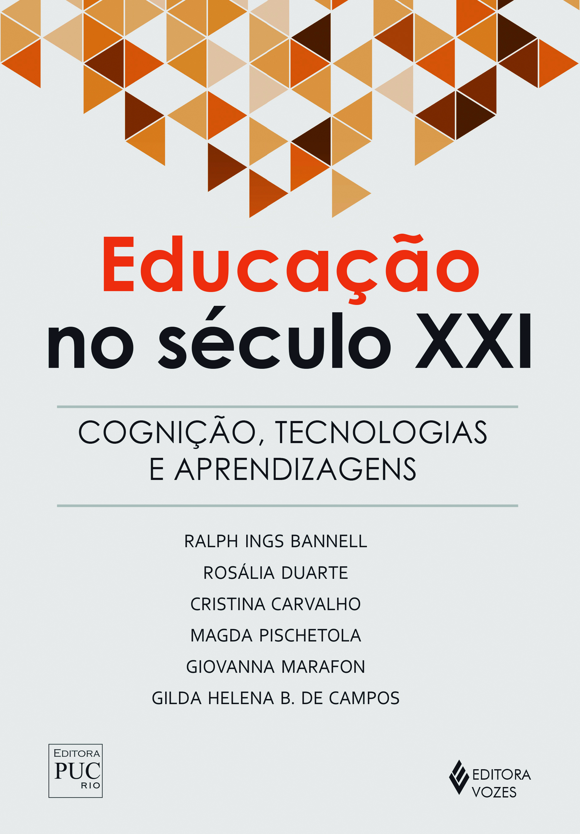 EDUCACAO NO SECULO XXI - COGNICAO, TECNOLOGIAS E APRENDIZAGENS