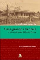 MELHORES FRASES DE CASA-GRANDE E SENZALA, AS: A OBRA-PRIMA DE GILBERTO FREY