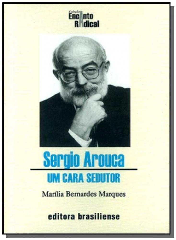Sergio Arouca - Um Cara Sedutor