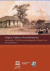 TROPICO, CULTURA E DESENVOLVIMENTO: A REFLEXAO DA UNESCO E A TROPICOLOGIA..