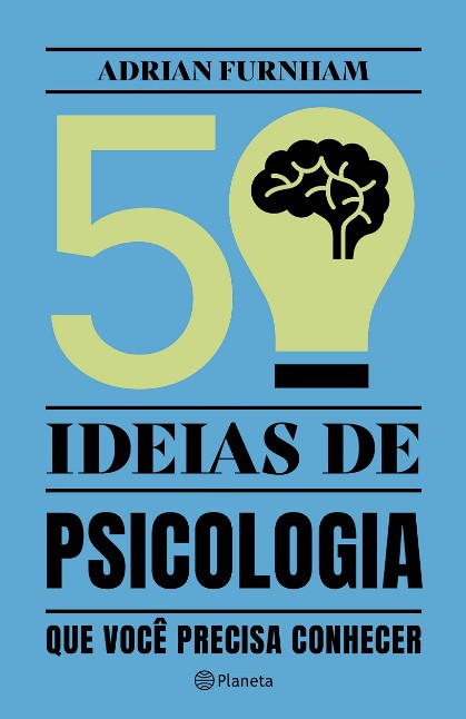 50 Ideias De Psicologia Que Você Precisa Conhecer