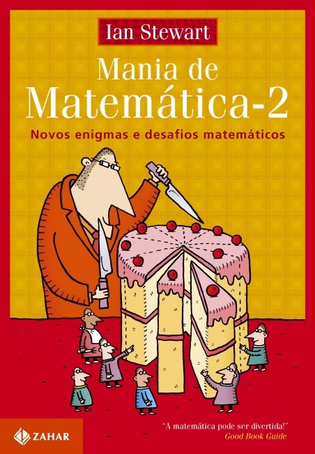 Mania de Matemática 2: Novos Enigmas e Desafios Matemáticos