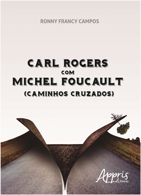 CARL ROGERS COM MICHEL FOUCAULT (CAMINHOS CRUZADOS)