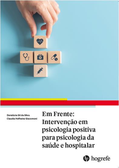 Em Frente: Intervenção em Psicologia Positiva Para Psicologia da Saúde