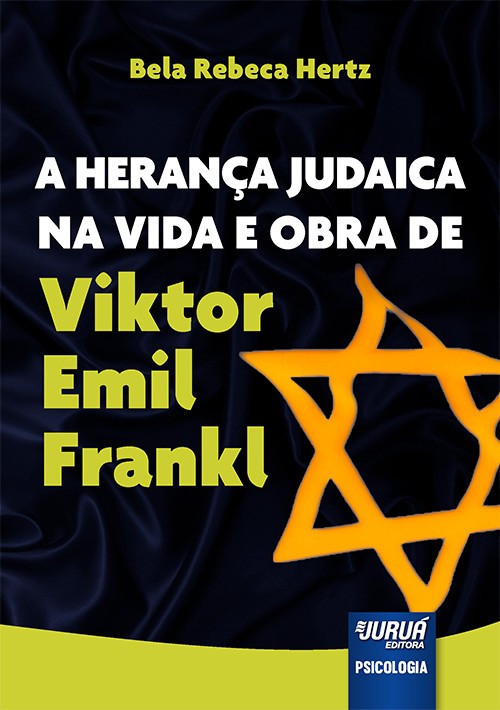 HERANCA JUDAICA NA VIDA E OBRA DE VIKTOR EMIL FRANKL, A