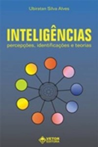INTELIGENCIA, PERCEPCOES, IDENTIFICACOES E TEORIAS - COL.PSICOLOGIA