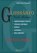 Glossário - Vade Mecum - Administração Pública, Ciências Contábeis, Direito, Economia, Meio Ambiente