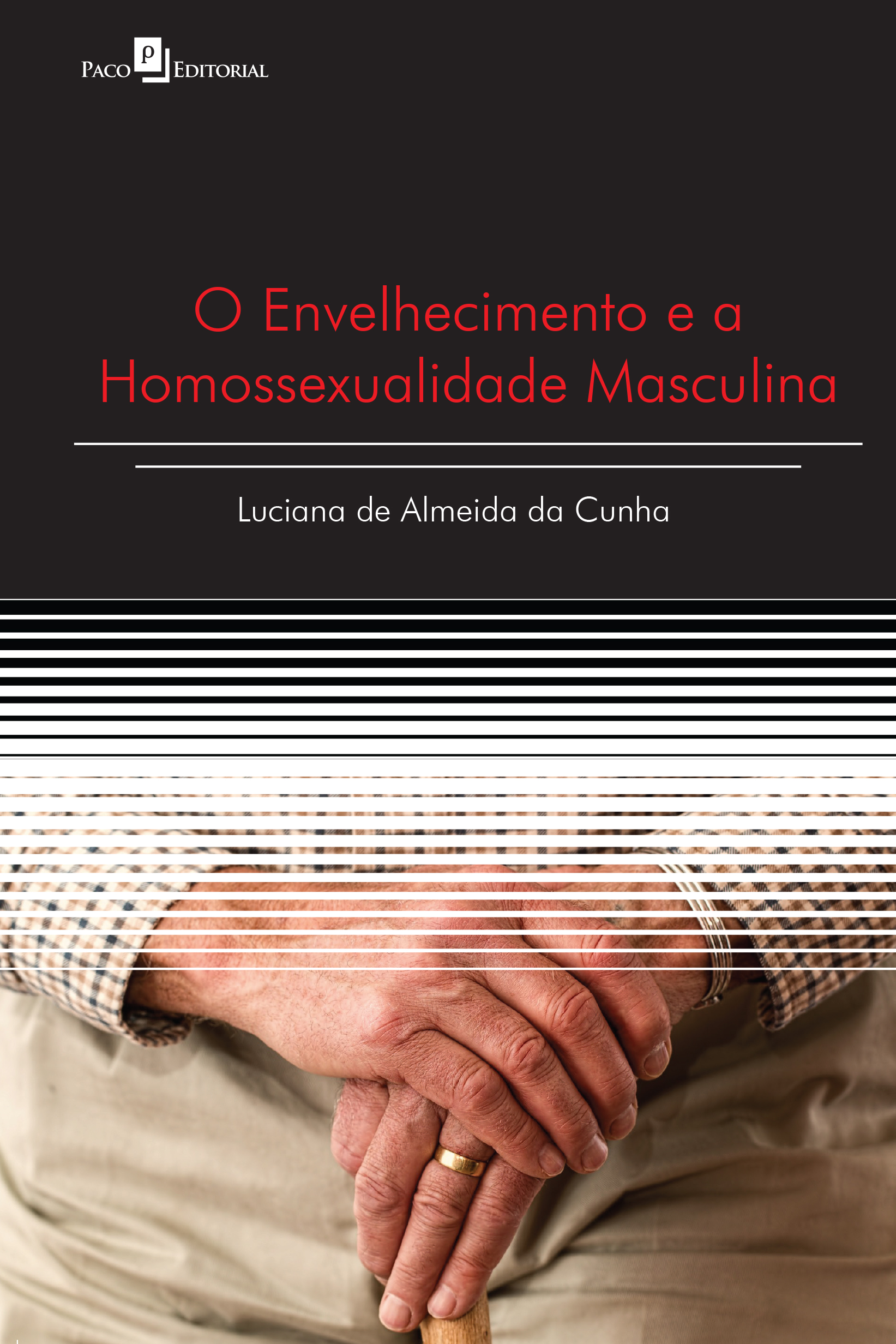 ENVELHECIMENTO E A HOMOSSEXUALIDADE MASCULINA, O