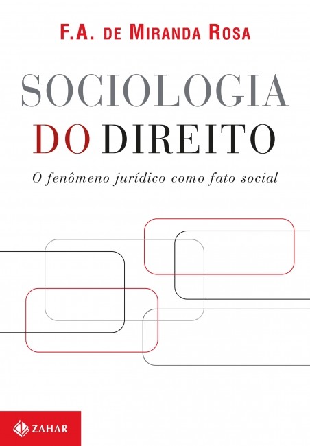 Sociologia do Direito: O Fenômeno Jurídico Como Fato Social