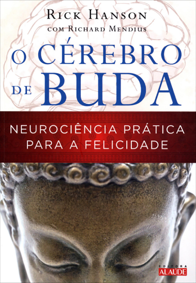 Cérebro de Buda - Neurociência Prática Para a Felicidade
