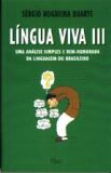LINGUA VIVA III - UMA ANALISE SIMPLES E BEM-HUMORADA DA LINGUAGEM DO BRASIL