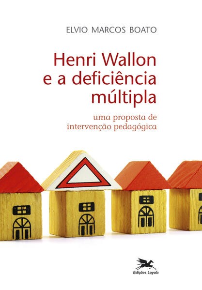 Henri Wallon e a Deficiência Múltipla: Uma Proposta de Intervenção Pedagógica