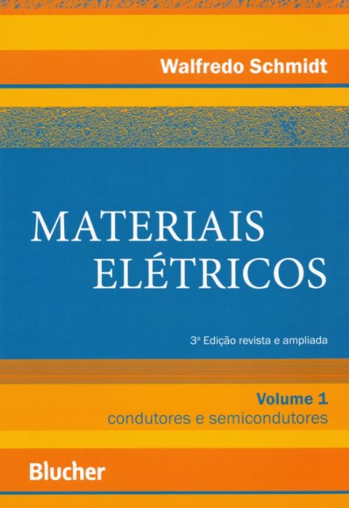 Materiais Elétricos: Condutores e Semicondutores - Vol. 1
