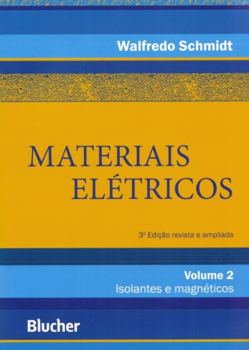 Materiais Elétricos: Isolantes e Magnéticos - Vol. 2
