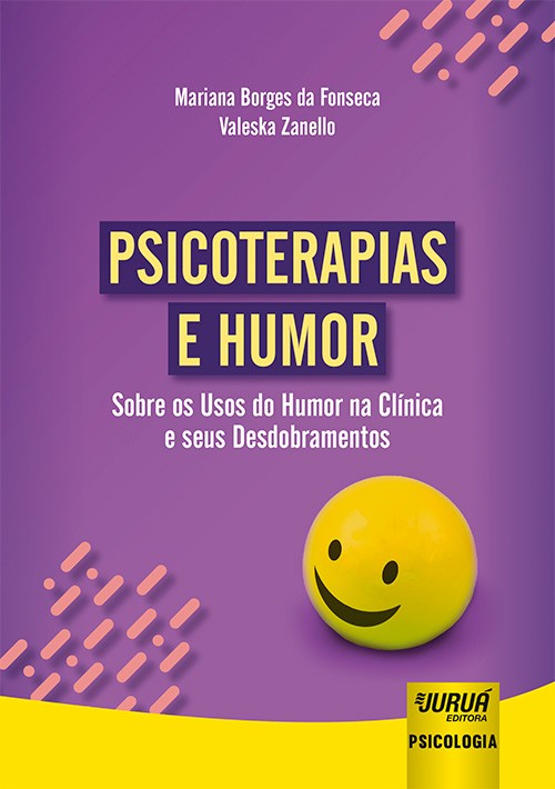 Psicoterapias e Humor - Sobre os Usos do Humor na Clínica e seus Desdobramentos