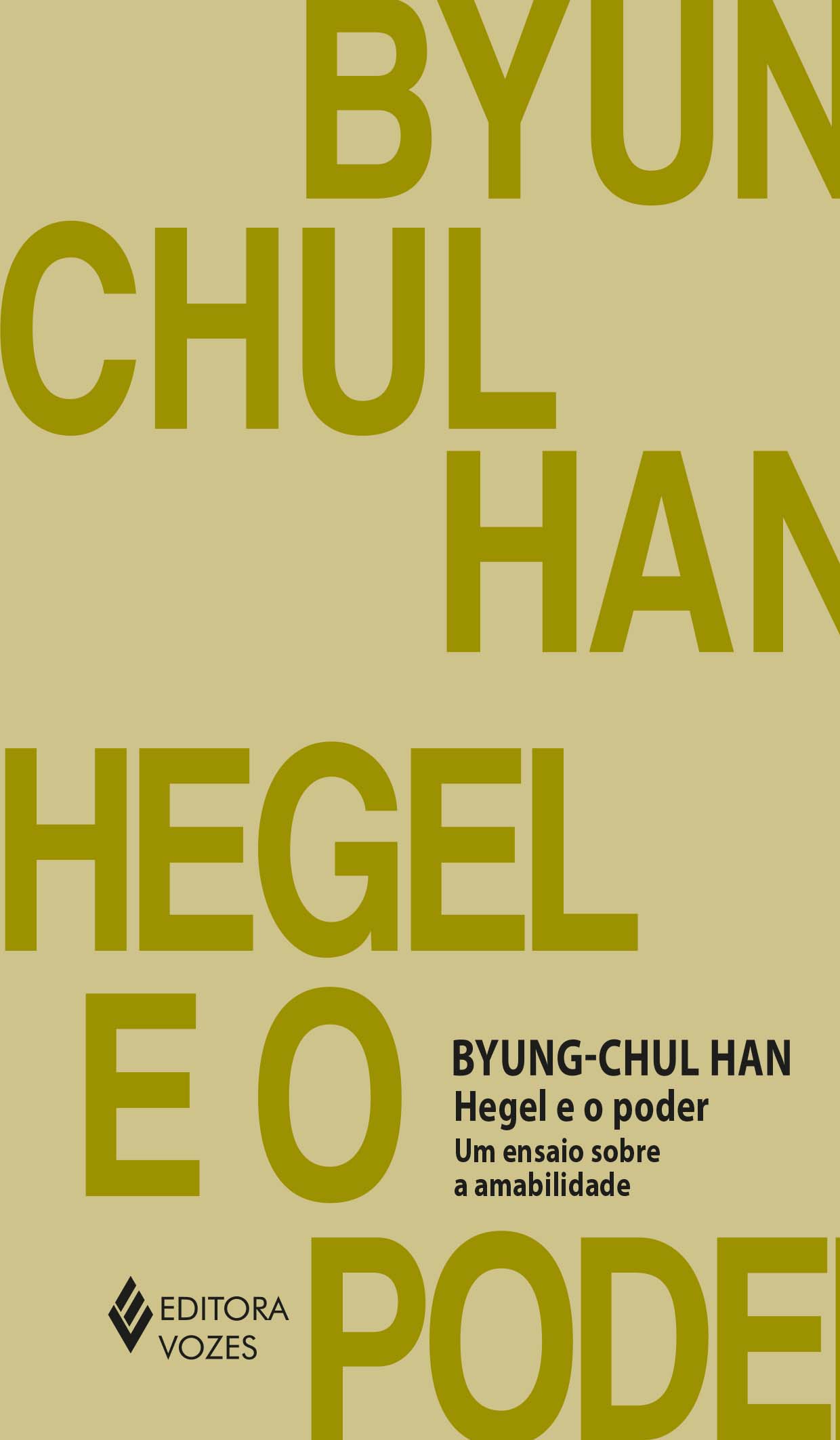 Hegel e o Poder - Um Ensaio Sobre Amabilidade