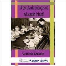 ESCUTA DE CRIANÇAS NA EDUCAÇÃO INFANTIL, A