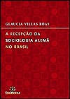 Recepção da Sociologia Alemã no Brasil, A