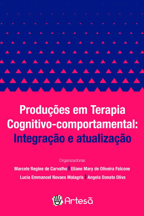 Produções em Terapia Cognitivo-comportamental: Integração e Atualização