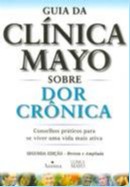 Guia Da Clínica Mayo Sobre A Dor Crônica
