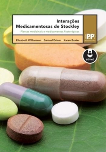 Interações Medicamentosas de Stockley - Plantas Medicinais e Medicamentos Fitoterápicos