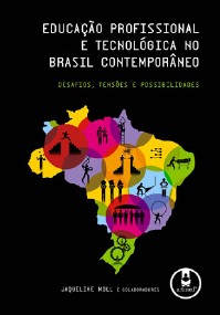 Educação Profissional E Tecnológica No Brasil Contemporâneo - Desafios, Tensões E Possibilidades