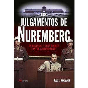 Julgamentos De Nuremberg, Os