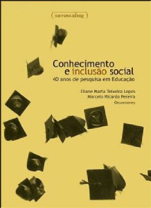 CONHECIMENTO E INCLUSAO SOCIAL: 40 ANOS DE PESQUISA EM EDUCACAO - COL.FAE