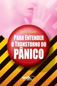 PARA ENTENDER O TRANSTORNO DO PANICO